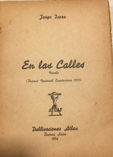 Libro Antiguo En Las Calles Jorge Icara Premio Nacional 1935