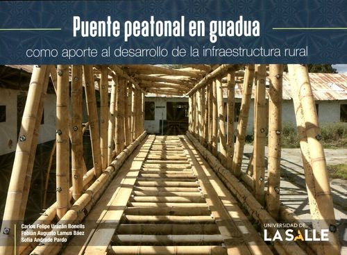 Libro Puente Peatonal En Guadua Como Aporte Al Desarrollo D