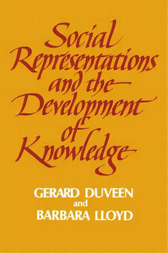 Social Representations And The Development Of Knowledge, De Gerard Duveen. Editorial Cambridge University Press, Tapa Dura En Inglés