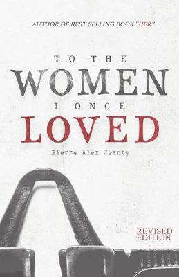 Libro To The Women I Once Loved - Pierre Alex Jeanty