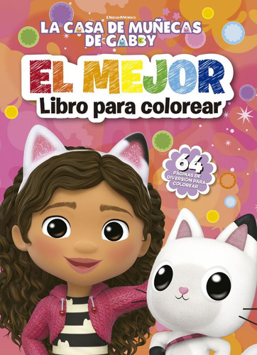 La casa de muñecas de Gabby: El mejor libro para colorear, de Varios autores. Serie 6287675025, vol. 1. Editorial Penguin Random House, tapa blanda, edición 2024 en español, 2024