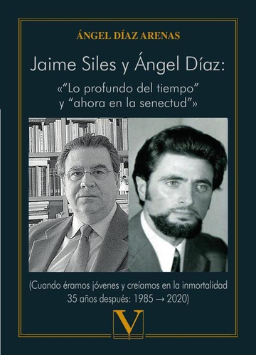 Jaime Siles Y Ángel Díaz: «lo Profundo Del Tiempo Y Ahora...