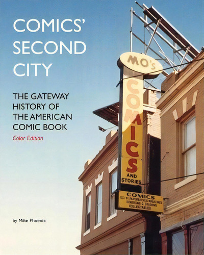 Comics' Second City, De Mike Phoenix. Editorial Createspace Independent Publishing Platform, Tapa Blanda En Inglés