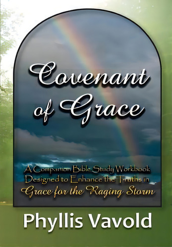 Covenant Of Grace - New Edition, De Phyllis Vavold. Editorial Phyllis Vavold Ministries, Tapa Blanda En Inglés