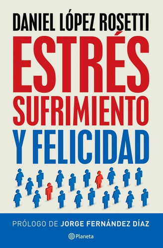 Libro: Estrés, Sufrimiento Y Felicidad / Daniel Rosetti