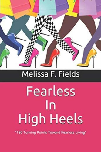 Libro: Fearless In High Heels: 180 Turning Points Toward