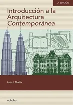 Comprar INTRODUCCION A LA ARQUITECTURA CONTEMPORANEA - 2º ED., de MADIA, JOSE LUIS., vol. 1. Editorial NOBUKO\u002F DISEÑO, tapa blanda, edición 2 en español, 2021