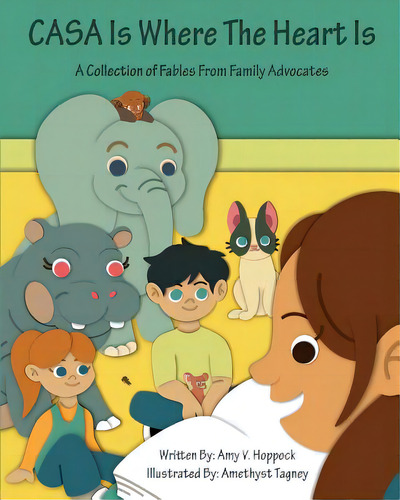 Casa Is Where The Heart Is: A Collection Of Fables For Family Advocates, De Tagney, Amethyst. Editorial Lightning Source Inc, Tapa Blanda En Inglés