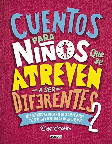 Libro : Cuentos Para Niños Que Se Atreven A Ser Dife (672x)