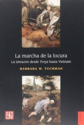 La Marcha De La Locura - Tuchman Barbara (libro)