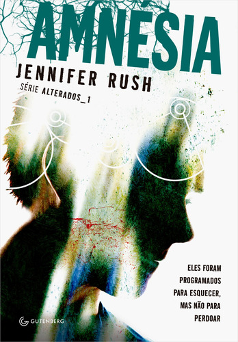 Amnésia: Eles foram programados para esquecer, mas não para perdoar, de Rush, Jennifer. Autêntica Editora Ltda., capa mole em português, 2014