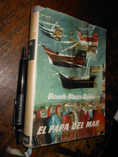 El Papa Del Mar Vicente Blasco Ibañez Ed. Planeta Tapa Dura