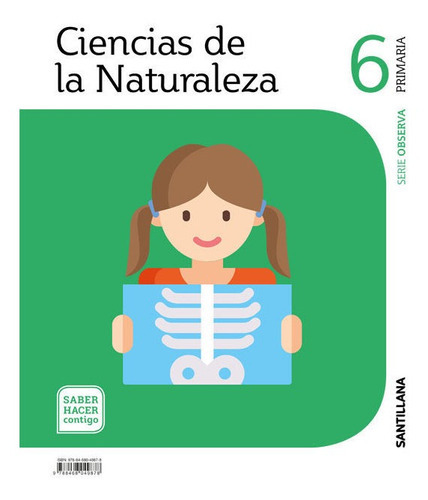 CIENCIAS DE LA NATURALEZA 6 PRIMARIA OBSERVA SABER HACER CONTIGO SANTILLANA, de Varios autores. Editorial Santillana Educación, S.L., tapa blanda en español