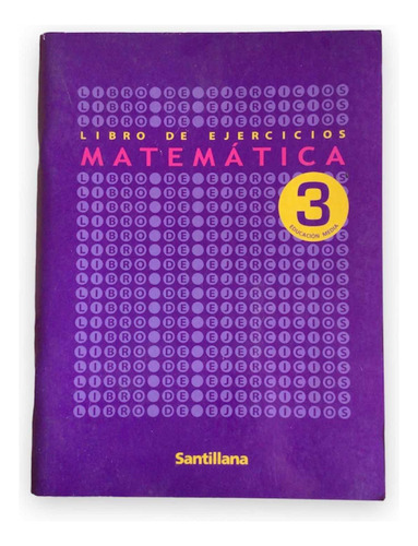 Libro Matemáticas 3ro Educación Media / Santillana Ediciones