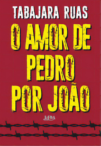 O amor de Pedro por João, de Ruas, Tabajara. Editora L±, capa mole em português, 2023