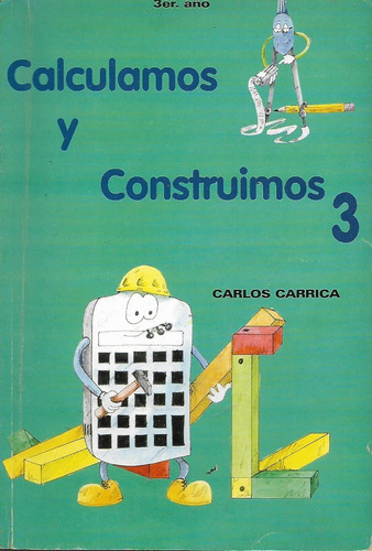 Calculamos Y Construimos 3 - Carlos Carrica
