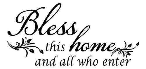 Bless This Home And All Who Enter Vinilo Wall Decal Dios Ben