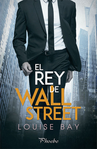 Rey De Wall Street,el - Bay,louise