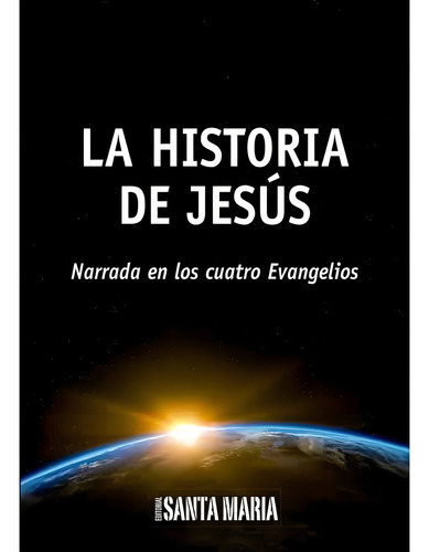 La Historia De Jesus, De Varios Autores. La Palabra Editorial Editorial Santa Maria, Tapa Tapa Blanda En Español, 2024