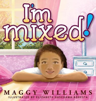 Libro I'm Mixed! - Maggy Williams