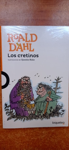 Los Cretinos Roald Dahl Loqueleo
