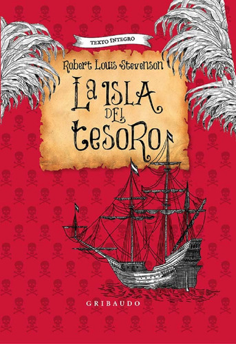 La Isla Del Tesoro - Robert Louis Stevenson - Gribaudo