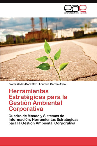 Libro: Herramientas Estratégicas Para La Gestión Ambiental C