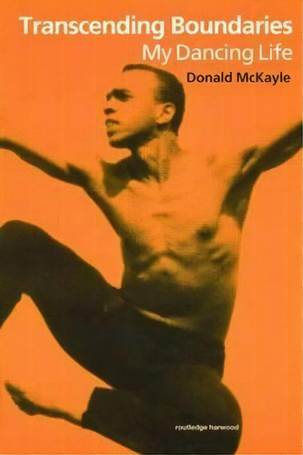 Transcending Boundaries, De Donald Mckayle. Editorial Taylor Francis Ltd, Tapa Blanda En Inglés