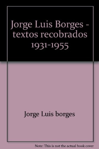 Textos Recobrados Ii 1931-1955 - Jorge Luis Borges