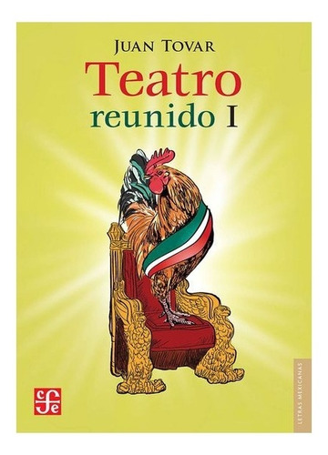 Teatro Reunido I | Juan Tovar