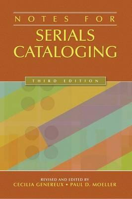 Libro Notes For Serials Cataloging, 3rd Edition - Cecilia...