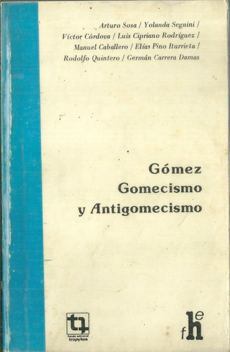 Juan Vicente Gomez Gomecismo Y Antigomecismo #10