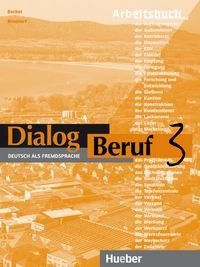 Dialog Beruf 3 Arbeitsb Ejercicios - Aa. Vv.