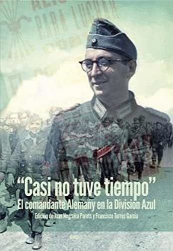 Casi No Tuve Tiempo El Comandante Alemany En La División  