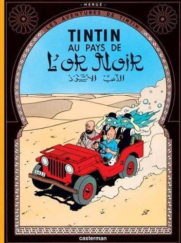 Tintin Au Pays De L'or Noir - 1ªed.(2007), De Hergé., Vol. 15. Editorial Casterman, Tapa Dura, Edición 1 En Francês, 2007