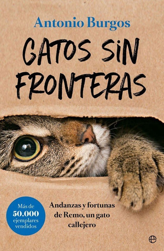 Gatos Sin Fronteras, De Burgos Herce, Antonio. Editorial La Esfera De Los Libros, S.l., Tapa Blanda En Español