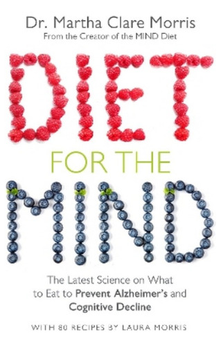 Diet For The Mind - Martha Clare Morris. Ebs