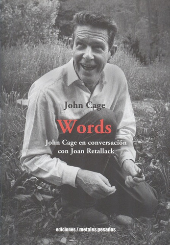 Libro Words John Cage En Conversacion Con Joan Retallack