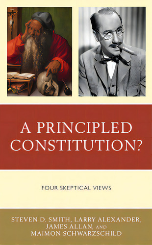 A Principled Constitution?: Four Skeptical Views, De Smith, Steven D.. Editorial Lexington Books, Tapa Dura En Inglés