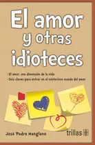 Comprar Libro El Amor Y Otras Idioteces