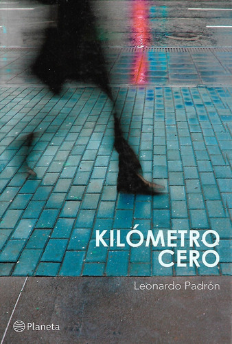 Kilómetro Cero Leonardo Padron