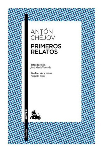 Primeros Relatos: Primeros Relatos, De Chejov, Anton. Editorial Austral, Tapa Blanda, Edición 1 En Español, 2022