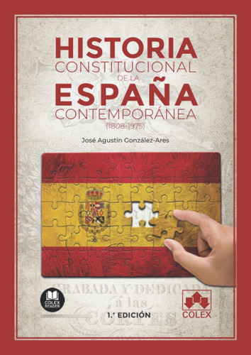 Historia Constitucional De La Espana Contemporanea 1808-1975