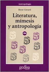 Literatura Mimesis Y Antropología, René Girard, Ed. Gedisa
