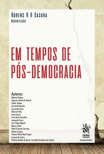 EM TEMPOS DE PÓS-DEMOCRACIA - 2018, de Miguel, Luis Felipe. Editora TIRANT DO BRASIL, capa mole, edição 1ª edição - 2018 em português
