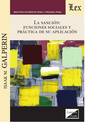 Sanción. Funciones Sociales Y Práctica De Su Aplicación, De Issak M. Galperin. Editorial Ediciones Olejnik, Tapa Blanda En Español