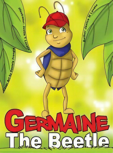 Germaine The Beetle, De Lovato M Janice. Editorial Upland Avenue Productions, Tapa Dura En Inglés