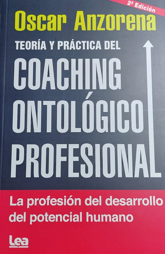 Coaching Ontolgico Profesional - Teoria Y Práctica Libro