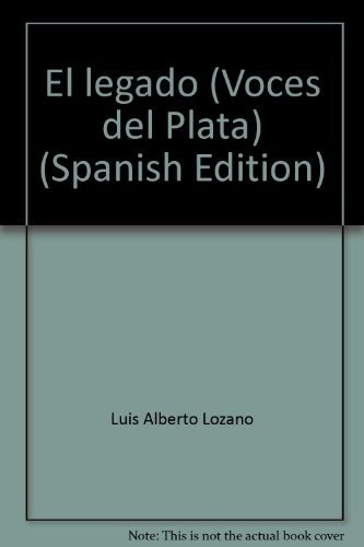 El Legado - Lozano , Luis, de LOZANO , LUIS. Editorial Atlántida en español