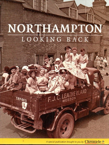 Northampton Looking Back - Bello Libro En Ingles C Fotos